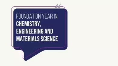 Dark blue speech bubble with a purple outline and quotation marks at the top. Inside, white text reads: 'Foundation Year in Chemistry, Engineering and Materials Science'.'.
